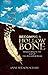 Becoming a Hollow Bone: Responding to the Call of Our Ancestral Blood by Anne Wilson Schaef (2014-10-01)