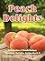 Peach Delights Cookbook: A Collection of Peach Recipes (Cookbook Delights Series) by Karen Jean Matsko Hood (2006-11-30)