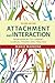 Attachment and Interaction: From Bowlby to Current Clinical Theory and Practice 2nd edition by Marrone, Mario (2014) Paperback