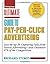 Ultimate Guide to Pay-Per-Click Advertising 1st (first) edition Text Only