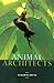 ANIMAL ARCHITECTS