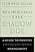 Working the Shadow Side : A Guide to Positive Behind-the-Scenes Management(Hardback) - 1994 Edition