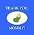 Thank You, Mommy!