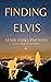 Finding Elvis: A time travel romance