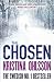 The Chosen by Kristina Ohlsson by Kristina Ohlsson The Chosen by Kristina Ohlsson by Kristina Ohlsson