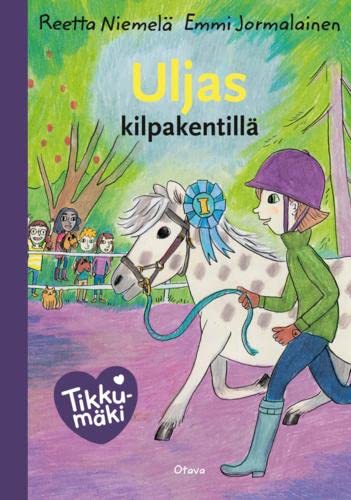 Uljas kilpakentillä (Tikkumäki, #5)