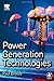 Power Generation Technologies by Paul Breeze (2005-04-25)