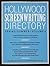 Hollywood Screenwriting Directory Spring/Summer Volume 6: A Specialized Resource for Discovering Where & How to Sell Your Screenplay by Writer's Store Editors (2015-05-01)