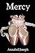 By Annabel Joseph - Mercy (2009-02-16) [Paperback]