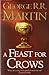 A Feast for Crows (Reissue) (A Song of Ice and Fire. Book 4) by Martin. George R. R. ( 2011 ) Paperback