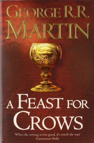 A Feast for Crows (Reissue) (A Song of Ice and Fire. Book 4) by Martin. George R. R. ( 2011 ) Paperback