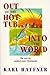 Out of the Hot Tub, Into the World by Karl Haffner