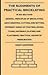 The Rudiments of Practical Bricklaying - In Six Sections - General Principles of Bricklaying, Arch Drawing, Cutting, and Setting, Different Kinds of ... Plastering, Practical Geometry Mensuration