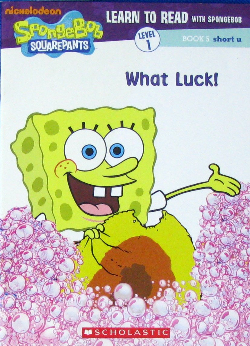 SpongeBob Squarepants: What Luck! (Learn to Read with SpongeBob)
