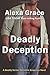 [ DEADLY DECEPTION: BOOK TWO OF THE DEADLY TRILOGY ] By Grace, Alexa ( Author) 2012 [ Paperback ]