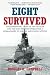 Eight Survived: The Harrowing Story Of The USS Flier And The Only Downed World War II Submariners To Survive And Evade Capture by Douglas Campbell (2011-10-18)