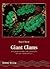 Giant Clams: A Comprehensive Guide to the Identification and Care of Tridacnid Clams by Daniel Knop (1996-07-07)