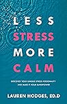 Less Stress, More...
