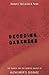 Decoding Darkness: The Search For The Genetic Causes Of Alzheimer's Disease Paperback – December 24, 2001