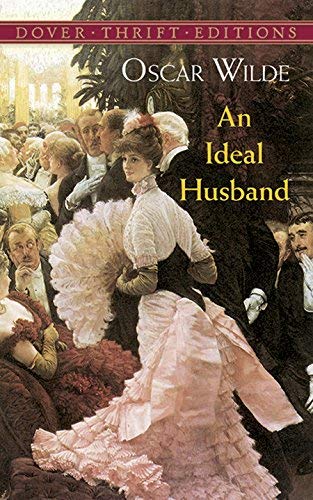 An Ideal Husband (Dover Thrift Editions) by Wilde, Oscar (2001) Paperback