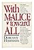 With Malice Toward All: The...