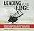 Leading at the Edge: Leadership Lessons from the Extraordinary Saga of Shackleton's Antarctic Expedition by Dennis N.T. Perkins (2013-04-02)