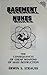 Basement Nukes the Consequences of Cheap Weapons of Mass Dest... by Edwin S. Strauss