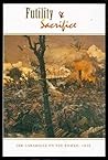 Futility & sacrifice: The Canadians on the Somme, 1916 (The access to history series)