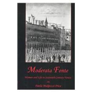 Moderata Fonte: Women and Life in Sixteenth-Century Venice (Hardcover)