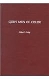 God's Men of Color: The Colored Catholic Priests of the United States 1854-1954