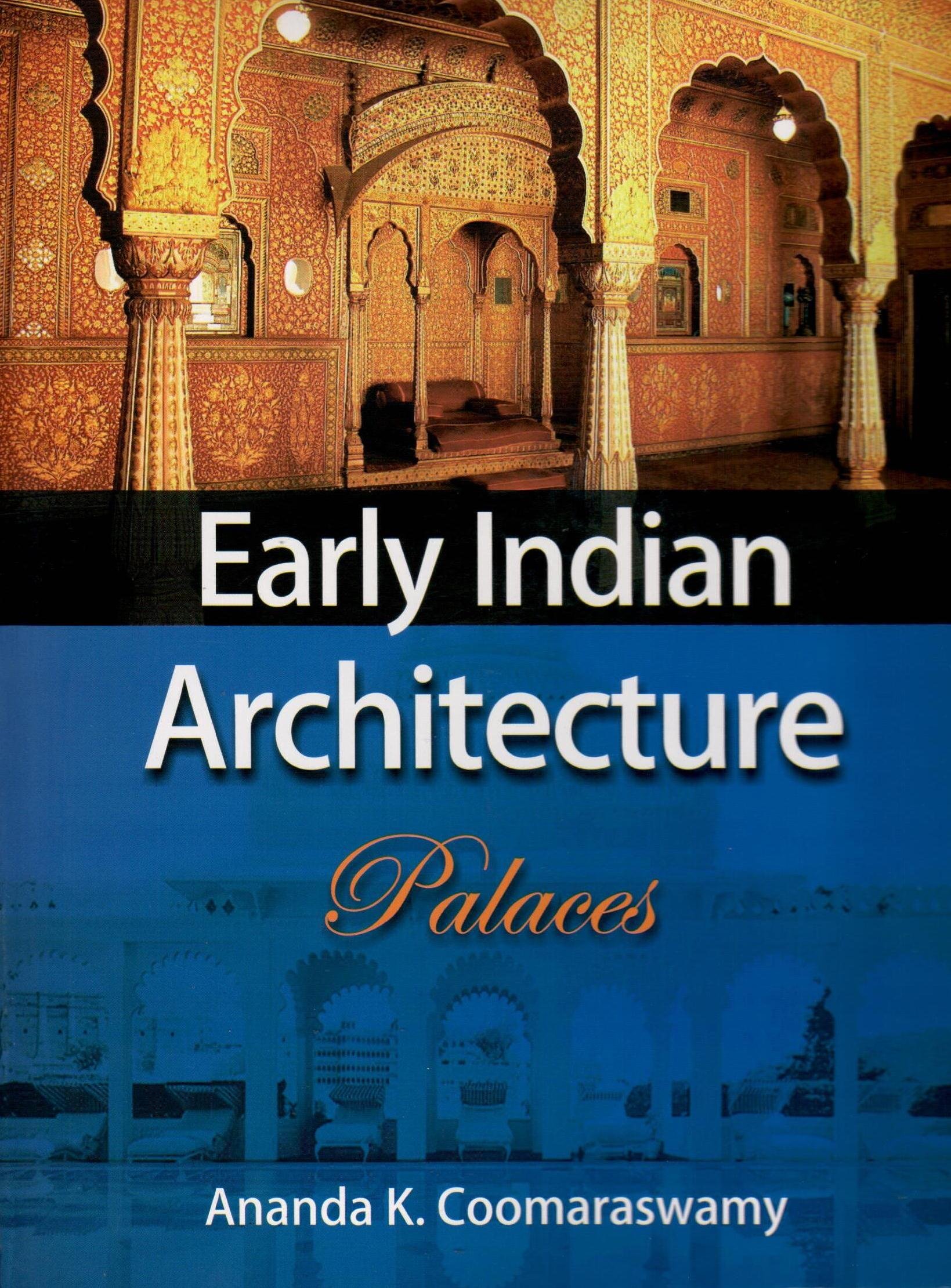 Early Indian Architecture: Palace (Hardcover)