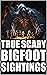 True Scary Bigfoot Sighting Horror Stories by Raven Holloway