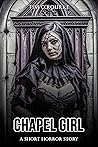 Chapel Girl (Short Horror Stories Collection #6) Book cover for Chapel Girl (Short Horror Stories Collection #6)