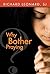 [Why Bother Praying] [By: Richard Leonard] [March, 2013]