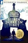 Sieben Jahre In Tibet   Mein Leben Am Hofe Des Dalai Lama by Heinrich Harrer