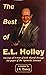 The Best of E. L. Holley: Musings of a Man of God, Shared Through the Pages of the Apostolic Sentinel