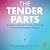 The Tender Parts by Ilyse Kennedy