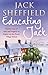 Educating Jack (Jack Sheffield 6) by Jack Sheffield (2012-09-13)