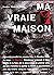 Ma Vraie Maison
