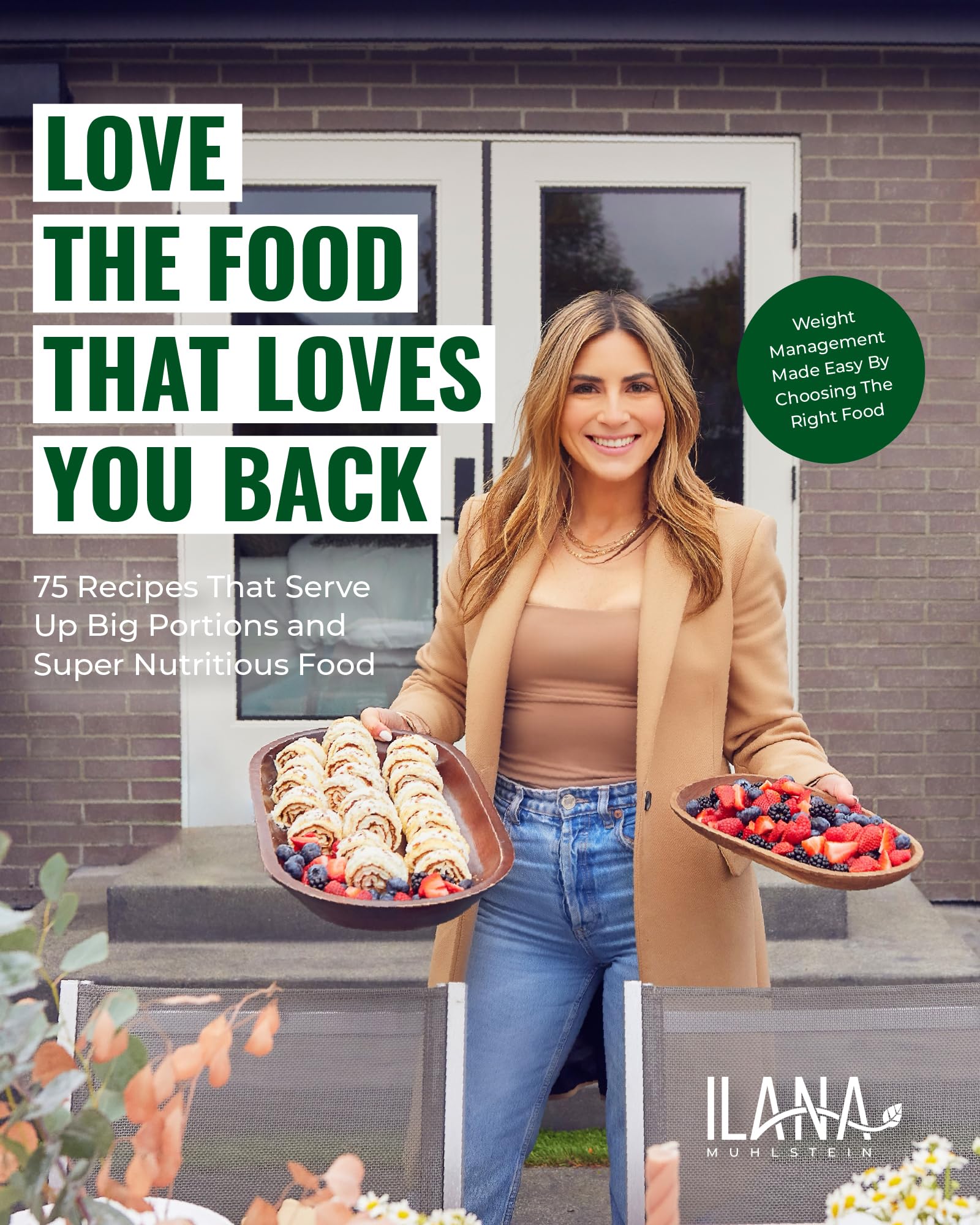 Love the Food that Loves You Back: 100 Recipes That Serve Up Big Portions and Super Nutritious Food (Kindle Edition)