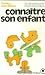 Comment Connaître Son Enfant