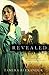 [Revealed (Fountain Creek Chronicles)] [Author: Alexander, Tamera] [November, 2006]