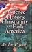 The Influence of Historic Christianity on Early America by Archie P. Jones
