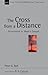 The Cross from a Distance: Atonement in Mark's Gospel (New Studies in Biblical Theology) by Peter G. Bolt (2005-01-09)