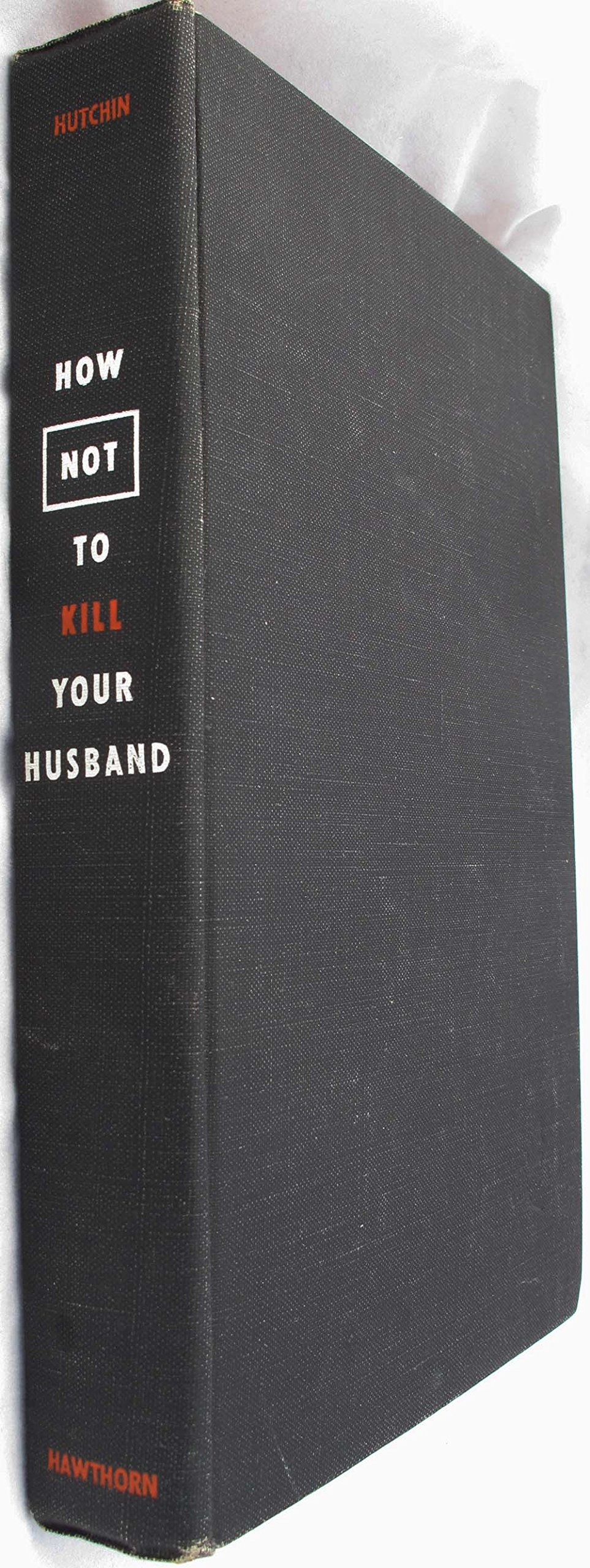 How Not to Kill Your Husband (Hardcover)