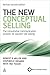 The New Conceptual Selling by Robert Miller (2012-11-05)