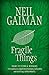 Fragile Things (07) by Gaiman, Neil [Paperback (2007)]
