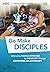 Go Make Disciples: Embracing People Affected by Disability Through Mentoring Relationships
