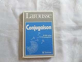 Larousse Grammaire: Larousse De La Conjugaison