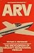 Arv: The Encyclopedia of Aircraft Recreational Vehicles (Sport Aviation Series/Book No. 7)